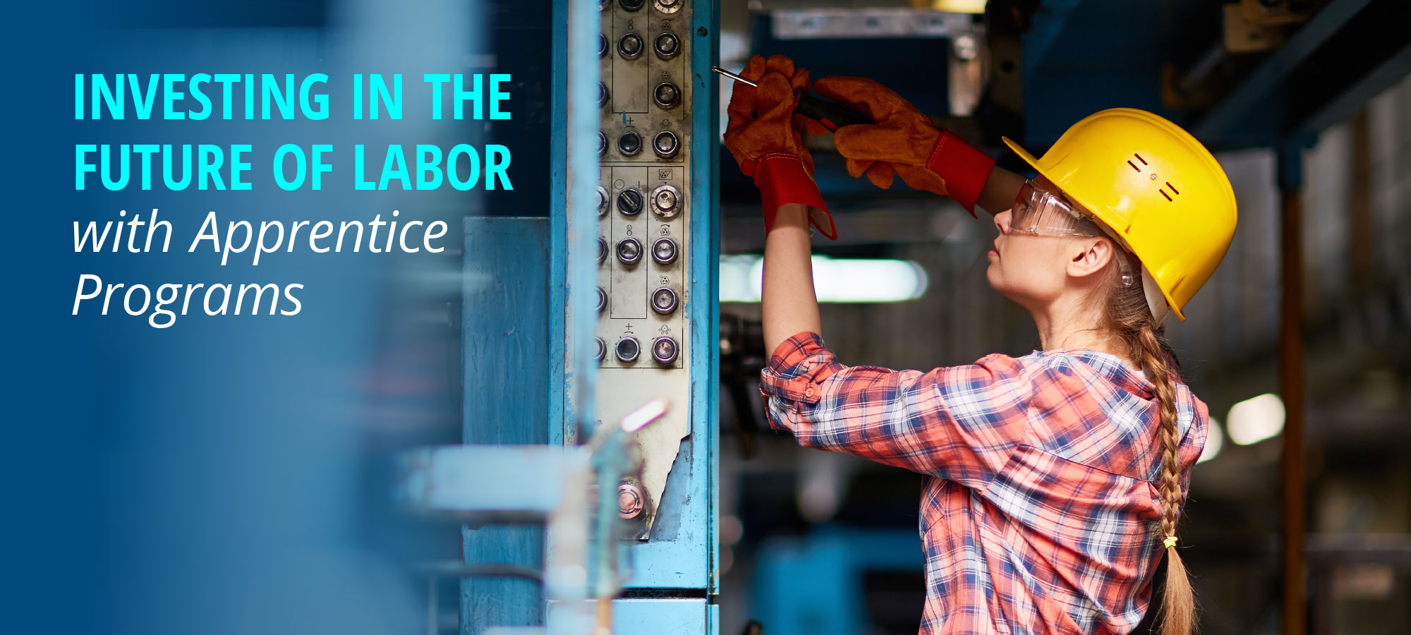 Investing in the Future of Labor with Apprentice Programs